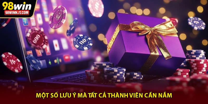 Một số lưu ý mà tất cả thành viên cần nắm