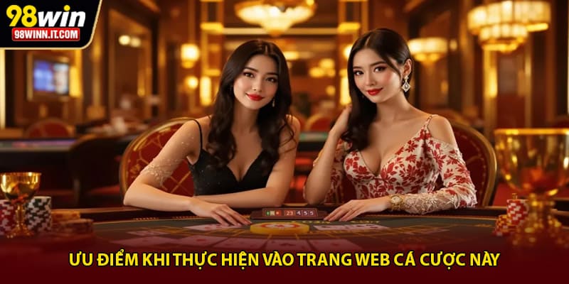 Ưu điểm khi thực hiện vào trang web cá cược này